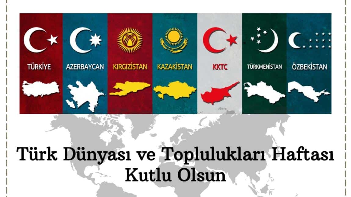 21 Mart Türk Dünyası ve Toplulukları Haftası Okulumuzda Coşku İle Kutlandı.